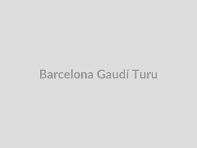 Barcelona Gaudí Turu
